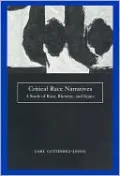 Critical Race Narratives: A Study of Race, Rhetoric and Injury