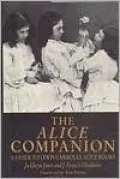 The Alice Companion: A Guide to Lewis Carroll's Alice Books
