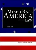 Mixed Race America and the Law: A Reader