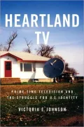 Heartland TV: Prime Time Television and the Struggle for U.S. Identity