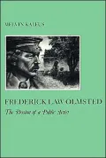 Frederick Law Olmsted The Passion of a Public Artist