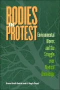 Bodies in Protest: Environmental Illness and the Struggle Over Medical Knowledge