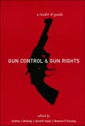 Gun Control and Gun Rights: A Reader and Guide