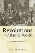 Revolutions in the Atlantic World: A Comparative History