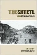 The Shtetl: New Evaluations