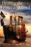 Healing the Broken Mind: Transforming America's Failed Mental Health System