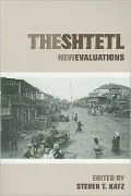 The Shtetl: New Evaluations