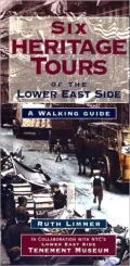 Six Heritage Tours of the Lower East Side: A Walking Guide