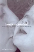Transformative Motherhood : On Giving and Getting in a Consumer Culture