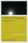 The End Of Cinema As We Know It: American Film in the Nineties