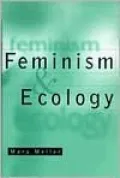 Feminism and Ecology: An Introduction