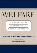 Welfare: A Documentary History Of U.S. Policy And Politics
