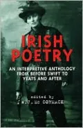 Irish Poetry: An Interpretive Anthology from Before Swift to Yeats and After