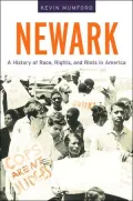 Newark: A History of Race, Rights, and Riots in America