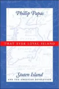That Ever Loyal Island: Staten Island and the American Revolution