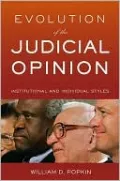 Evolution of the Judicial Opinion: Institutional and Individual Styles
