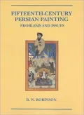 Fifteenth-century Persian Painting: Problems and Issues