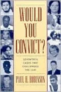 Would You Convict?: Seventeen Cases That Challenged the Law