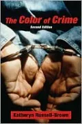 The Color of Crime (Second Edition): Racial Hoaxes, White Fear, Black Protectionism, Police Harassment, and Other Macroaggressions