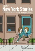 More New York Stories: The Best of the City Section of The New York Times