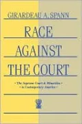 Race Against the Court: The Supreme Court and Minorities in Contemporary America