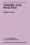 Theory and Practice: Nomos XXXVII