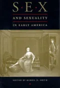 Sex and Sexuality in Early America