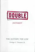 Double Jeopardy The History, the Law