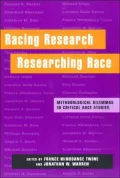 Racing Research, Researching Race: Methodological Dilemmas in Critical Race Studies
