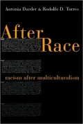 After Race: Racism After Multiculturalism