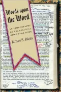 Words Upon the Word: An Ethnography of Evangelical Group Bible Study