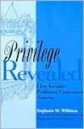 Privilege Revealed: How Invisible Preference Undermines America