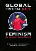 Global Critical Race Feminism: An International Reader