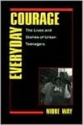 Everyday Courage: The Lives and Stories of Urban Teenagers