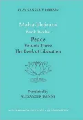 Mahabharata Book Twelve (Volume 3): Peace Part Two: The Book of Liberation, Vol. 3