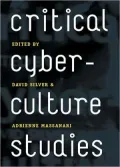 Critical Cyberculture Studies