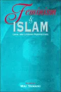 Feminism and Islam: Legal and Literary Perspectives