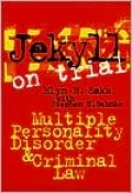 Jekyll on Trial: Multiple Personality Disorder and Criminal Law