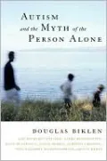 Autism and the Myth of the Person Alone