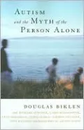 Autism and the Myth of the Person Alone