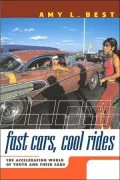Fast Cars, Cool Rides: The Accelerating World of Youth and Their Cars