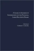 Guide to Sources of Information on the National Labor Relations Board