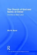 The Church of God and Saints of Christ: The Rise of Black Jews
