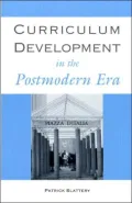 Curriculum Development in the Postmodern Era