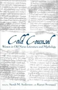 Cold Counsel: Women in Old Norse Literature and Mythology