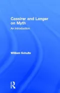 Cassirer and Langer on Myth : An Introduction