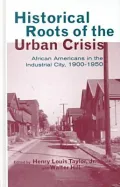 Historical Roots of the Urban Crisis