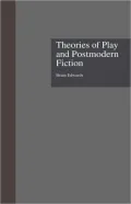 Theories of Play and Postmodern Fiction