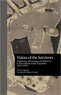 Voices of the Survivors: Testimony, Mourning, and Memory in Post-Dictatorship Argentina (1983-1995)