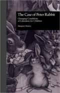 The Case of Peter Rabbit: Changing Conditions of Literature for Children, Vol. 7